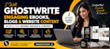 ghostwrite engaging ebooks, blogs, and website content