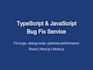 fix typescript and javascript bugs in your web app