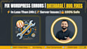 fix wordpress errors, database issue, or bug in 24h