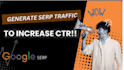 boost serp ctr google ranking increase organic traffic optimize seo