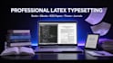 create, edit, and format professional latex documents