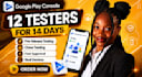 provide 12 testers for google play closed testing for 14 days 20 app testers