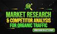 conduct market research and competitor analysis for organic traffic