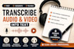 transcribe audio and video into text