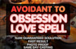 cast obsession spell, custom spell, love spell get ex back