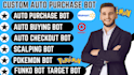 make amazon bot, auto purchase, auto checkout bot, auto buying bot, shopping bot