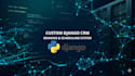 build a custom django booking CRM and scheduling system