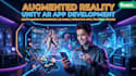 develop augmented reality mobile app and immersive unity ar game