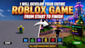 develop your entire roblox game from start to finish, full game development