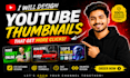design viral and eye catching youtube thumbnails
