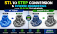 do stl to step conversion and reverse engineering from 3d scan to cad model