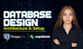 design your database architecture and setup supabase or postgresql