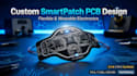 develop custom smartpatch pcb with embedded electronics