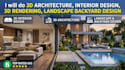 do 3d architecture interior design, 3d rendering, landscape backyard design