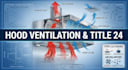 commercial kitchen hood ventilation systems and title 24 reports