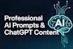 create professional ai prompts and high quality chatgpt content