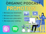 podcast promotion for authentic organic growth