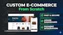 build your custom e commerce website from scratch