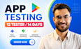 provide closed testing 20 tester mobile app testing 12 testers for google play