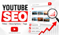 optimize your youtube titles, descriptions and tags
