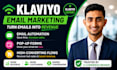 setup klaviyo email marketing flows, shopify email automation and popup forms