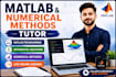 be your matlab tutor for numerical methods and differential equations