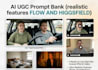 give you 5 to 7 ai  ads ugc  prompts