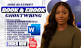 be your 50,000 words ebook ghost writer, book writer, book ghostwriter