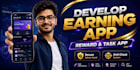 develop earning app, reward app, or task app with admin panel