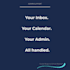 be your virtual assistant for email, admin and scheduling