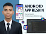 reskin codecanyon android app or game app and publish ready