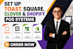 set up toast, square, clover and shopify pos systems
