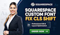add squarespace custom font CSS and fix custom font cls layout shift