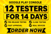 provide 12 testers google play closed testing 12 app testers