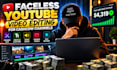 professionally edit faceless video for cashcow channels