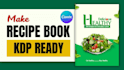 write original, high quality cookbook recipes for amazon KDP