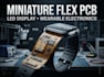 design miniature flex pcb, led display and wearable electronic devices
