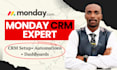 set up monday com CRM project management boards and monday automations expert