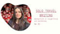 write female solo travel blog posts and articles