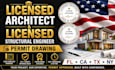 licensed architect licensed structural engineer stamp permit drawing fl ca tx ny