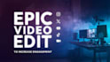 create high energy video edits that capture attention