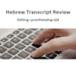edit, proofread and QA hebrew ai generated transcripts