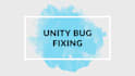 find and fix bugs in your unity project