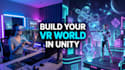 develop immersive VR game experiences in unity with mixed reality integration