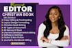 proofread, edit, review and format christian books, articles and content blogs