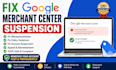 fix google merchant center suspension