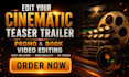edit your cinematic teaser trailer, promo, and book video in 24 hours