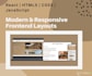 develop a responsive frontend website layout using react or HTML and CSS