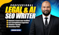 write research backed SEO articles, law ai, and technical topics