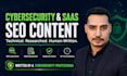 write expert cybersecurity and saas SEO blog posts